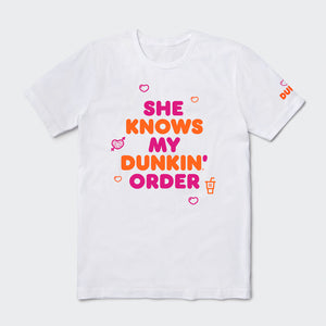 She Knows My Order Tee