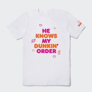 He Knows My Order Tee